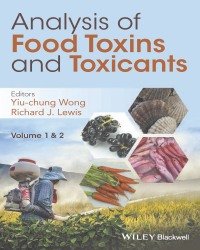 Yiu-Chung Wong - Analysis of Food Toxins and Toxicants (2017)