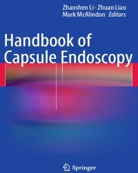 Zhaoshen Li - Handbook of Capsule Endoscopy