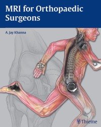 A. Jay Khanna - MRI for Orthopaedic Surgeons