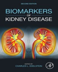 Charles Edelstein - Biomarkers in Kidney Disease (Second edition, 2017)