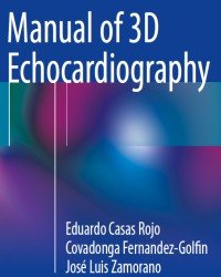 Eduardo Casas Rojo - Manual of 3D Echocardiography (2017)