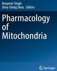 Harpreet Singh - Pharmacology of Mitochondria (2017)