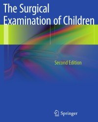 John M. Hutson - The Surgical Examination of Children (Second edition)
