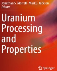 Jonathan S. Morrell - Uranium Processing and Properties