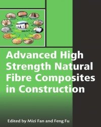 Mizi Fan - Advanced High Strength Natural Fibre Composites in Construction (2017)