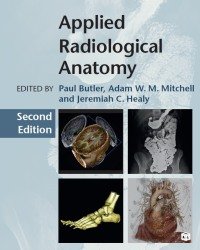 Paul Butler - Applied Radiological Anatomy (Second edition)