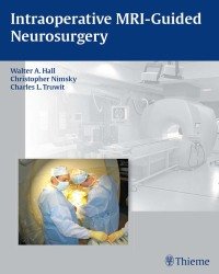 Walter A. Hall - Intraoperative MR-Guided Neurosurgery