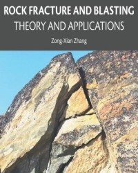 Zong-Xian Zhang - Rock Fracture and Blasting (2016)