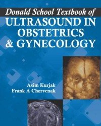 Asim Kurjak - Donald School Textbook of Ultrasound in Obstetrics and Gynecology (Third edition)