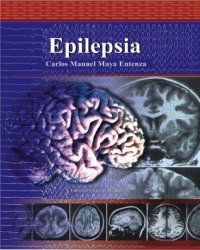 Carlos Manuel Maya Entenza - Epilepsia (Испанский язык)