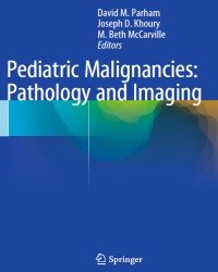 David M. Parham - Pediatric Malignancies. Pathology and Imaging
