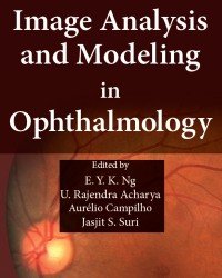 E. Ng - Image Analysis and Modeling in Ophthalmology