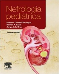 Gustavo Gordillo Paniagua - Nefrologia Pediatrica (Испанский язык)