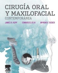 James R. Hupp - Cirugia Oral y Maxilofacial Contemporanea (6 edicion, Испанский язык)
