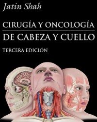Jatin Shah - Cirugia y Oncologia de Cabeza y Cuello (Испанский язык)