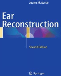 Juarez M. Avelar - Ear Reconstruction (Second edition)