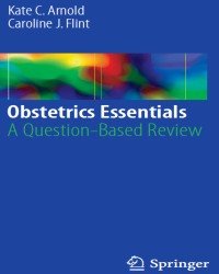 Kate C. Arnold - Obstetrics Essentials (2017)
