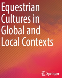 Miriam Adelman - Equestrian Cultures in Global and Local Contexts (2017)