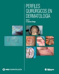 Serrano Ortega - Perfiles Quirurgicos en Dermatologia (Испанский язык)