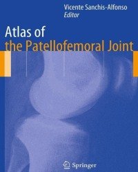Vicente Sanchis-Alfonso - Atlas of the Patellofemoral Joint