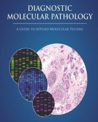 W. Coleman - Diagnostic Molecular Pathology (2016)