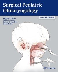 William P. Potsic - Surgical Pediatric Otolaryngology (2016)