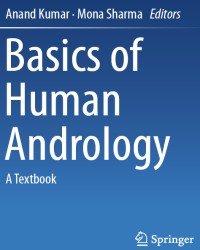 Anand Kumar - Basics of Human Andrology (2017)