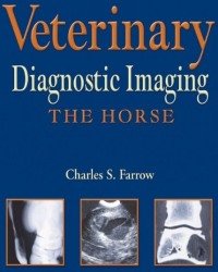 C. Farrow - Veterinary Diagnostic Imaging. The Horse
