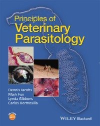 Dennis Jacobs - Principles of Veterinary Parasitology (2016)