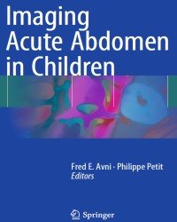 Fred E. Avni - Imaging Acute Abdomen in Children (2018)