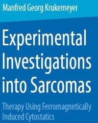 Manfred Georg Krukemeyer - Experimental Investigations into Sarcomas (2018)