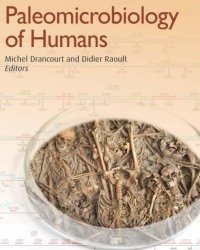 Michel Drancourt - Paleomicrobiology of Humans (2017)