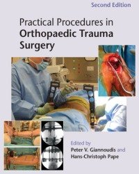 Peter V. Giannoudis - Practical Procedures in Orthopaedic Trauma Surgery (Second edition)