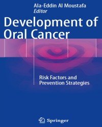 Ala-Eddin Al Moustafa - Development of Oral Cancer (2017)