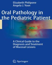 Elizabeth Philipone - Oral Pathology in the Pediatric Patient (2017)