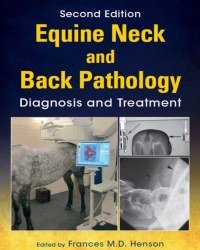 Frances Henson - Equine Neck and Back Pathology (Second edition, 2018)