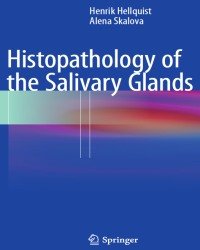 Henrik Hellquist - Histopathology of the Salivary Glands