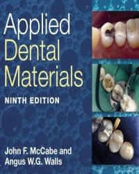 John F. McCabe - Applied Dental Materials (9th edition)