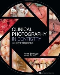 Peter Sheridan - Clinical Photography in Dentistry (2017)