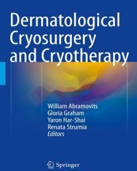 William Abramovits - Dermatological Cryosurgery and Cryotherapy (2016)