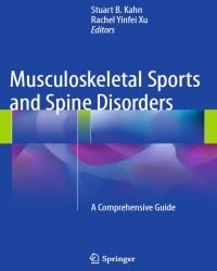 Stuart B. Kahn - Musculoskeletal Sports and Spine Disorders (2017)