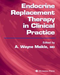 A. Wayne Meikle - Endocrine Replacement Therapy in Clinical Practice