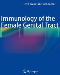 Ernst Rainer Weissenbacher - Immunology of the Female Genital Tract