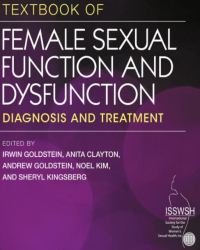 Irwin Goldstein - Textbook of Female Sexual Function and Dysfunction (2018)