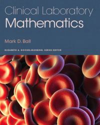 Mark D. Ball - Clinical Laboratory Mathematics