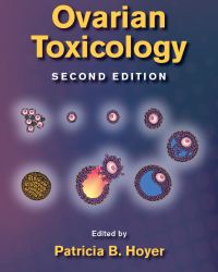 Patricia Hoyer - Ovarian Toxicology (Second edition)