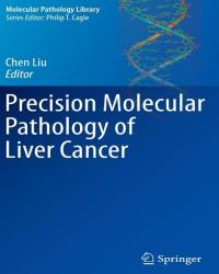 Chen Liu - Precision Molecular Pathology of Liver Cancer