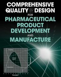 Gintaras V. Reklaitis - Comprehensive Quality by Design for Pharmaceutical Product Development