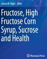 James M. Rippe - Fructose, High Fructose Corn Syrup, Sucrose and Health