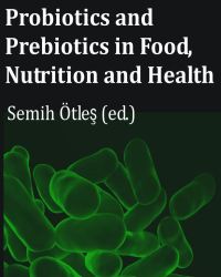 Semih Otles - Probiotics and Prebiotics in Food, Nutrition and Health